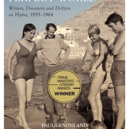 Half the Perfect World: Writers, Dreamers and Drifters on Hydra, 1955–1964