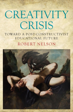 Creativity Crisis: Toward a Post-Constructivist Educational Future