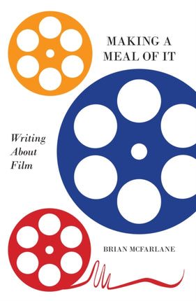 Making a Meal of It: Writing About Film