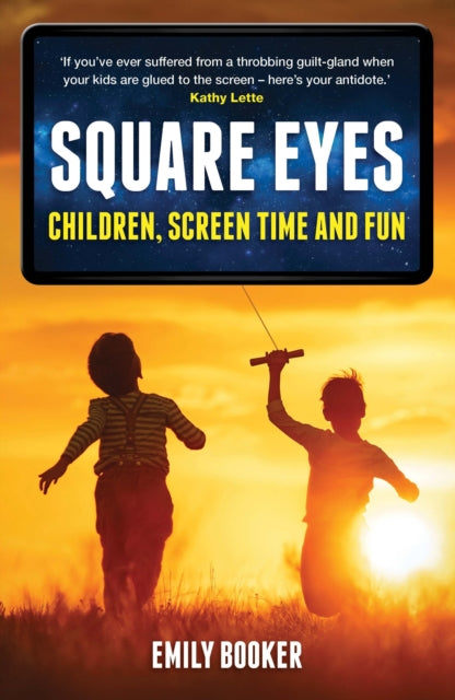 Square Eyes: Children, Screen Time and Fun