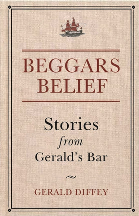 Beggars Belief: Stories from Gerald's Bar