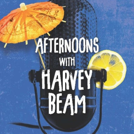 Afternoons with Harvey Beam