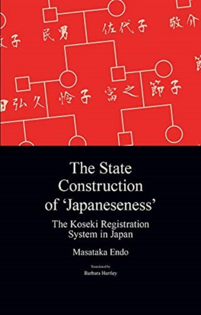 The State Construction of 'Japaneseness': The Koseki Registration System in Japan