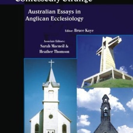 Wonderfully and Confessedly Strange: Australian Essays in Anglican Ecclesiology