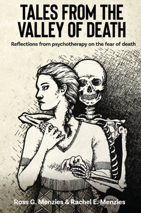 Tales from the Valley of Death: Reflections from Psychotherapy on the Fear of Death
