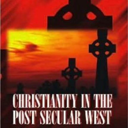 Christianity in the Post Secular West