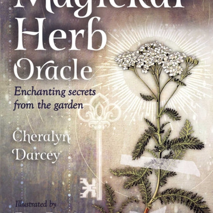 Magickal Herb Oracle: Enchanting Secrets From the Garden