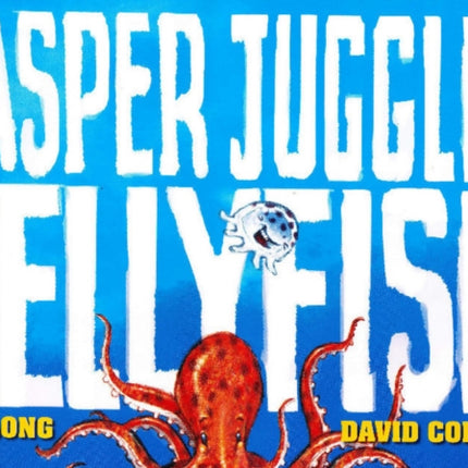 Jasper Juggles Jellyfish