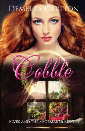 Cobble: Elves and the Shoemaker Retold