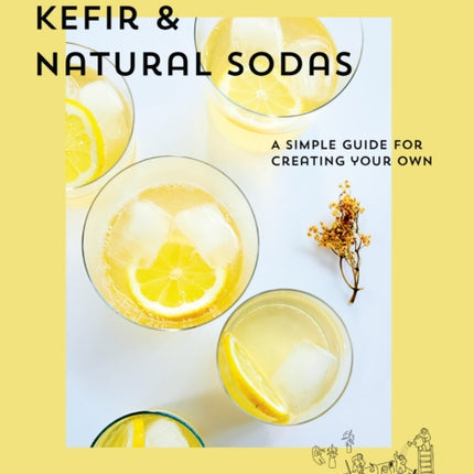 Kombucha Kefir  Natural Sodas