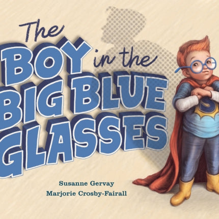 The Boy in the Big Blue Glasses
