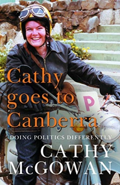 Cathy Goes to Canberra: Doing Politics Differently