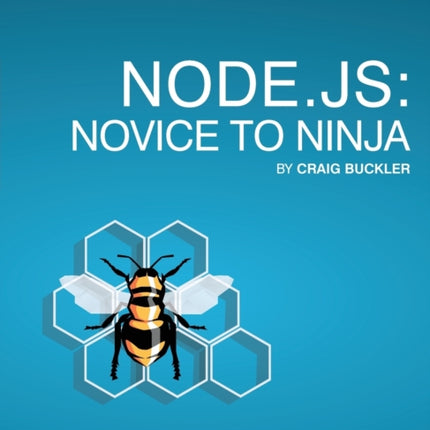 Node.js: Novice to Ninja