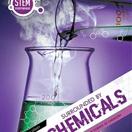 Surrounded By Chemicals: The Science of Chemistry