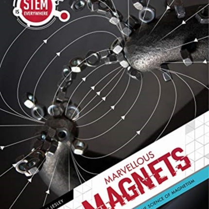 Marvellous Magnets: The Science of Magnetism