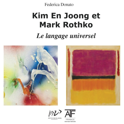 Kim En Joong Et Mark Rothko: Le Langage Universel