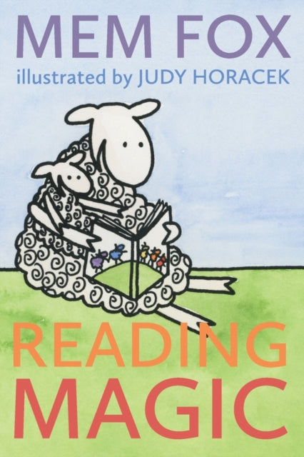 Reading Magic: How your Children can Learn to Read Before School and Other Read-Aloud Miracles