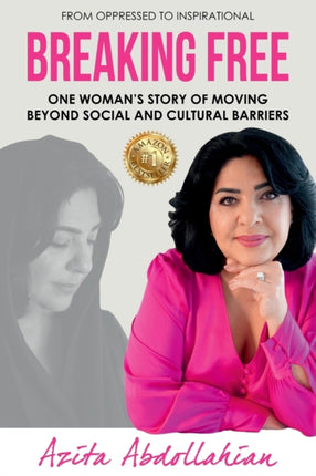 Breaking Free: One Woman's Story of Moving Beyond