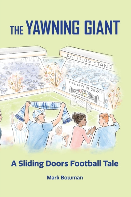 The Yawning Giant: A Sliding Doors Football Tale