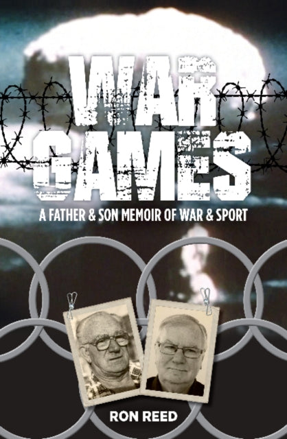 War Games A Father and Son Memoir of War and Sport