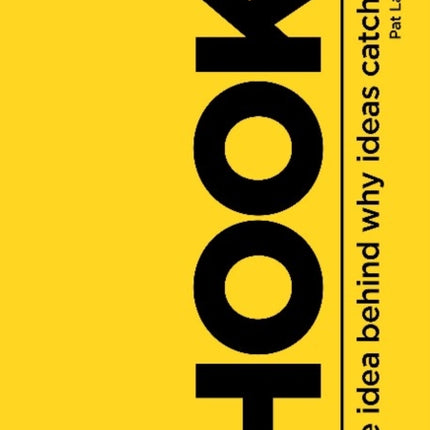 Hook: The Idea Behind Why Ideas Catch on