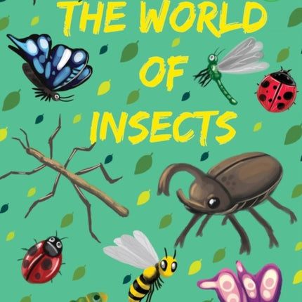 The World Of Insects