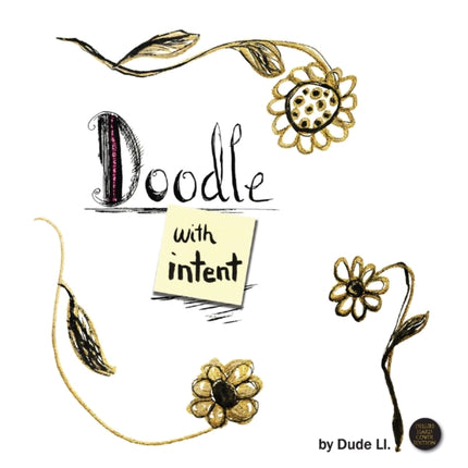 Doodle with Intent: Book 1: Hardcover