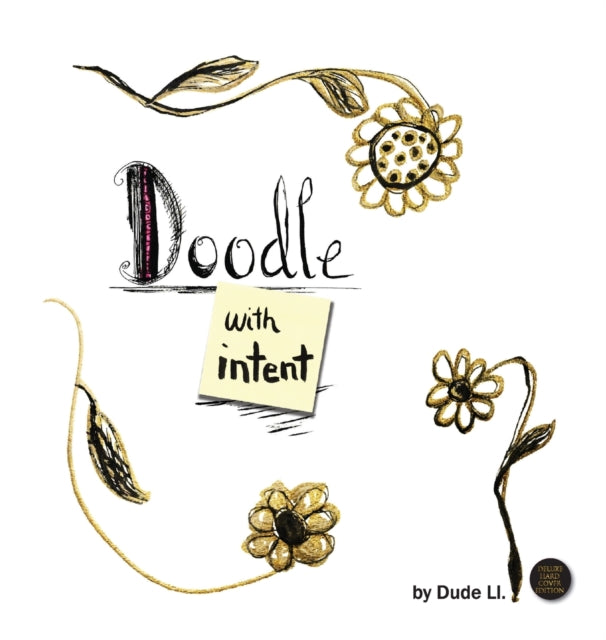 Doodle with Intent: Book 1: Hardcover