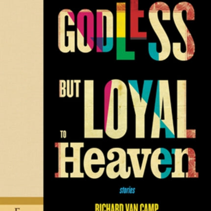 Godless but Loyal to Heaven: Stories