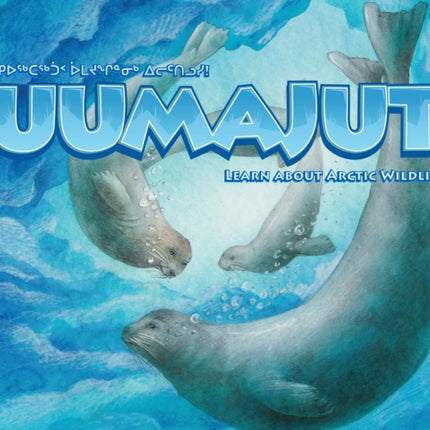 Uumajut: Learn About Arctic Wildlife!