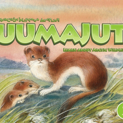 Uumajut, Volume 2: Learn About Arctic Wildlife!