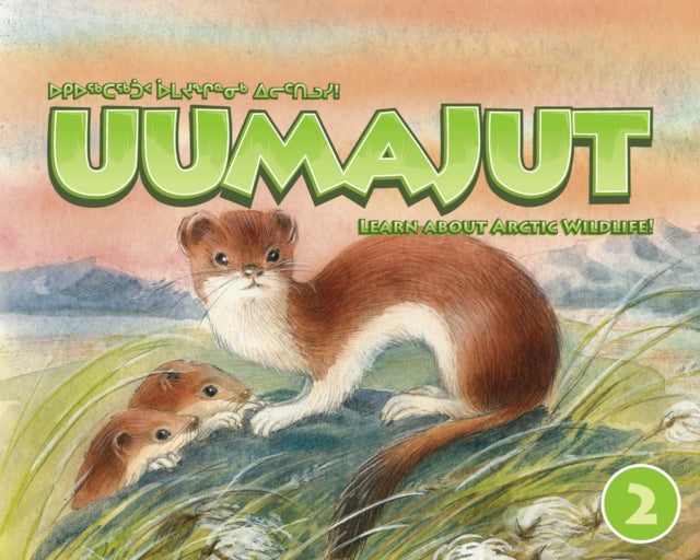 Uumajut, Volume 2: Learn About Arctic Wildlife!