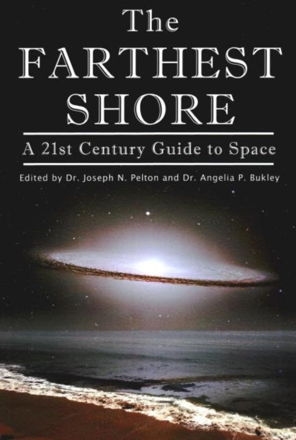 The Farthest Shore: A 21st Century Guide to Space