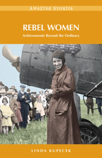 Rebel Women: Achievements Beyond the Ordinary