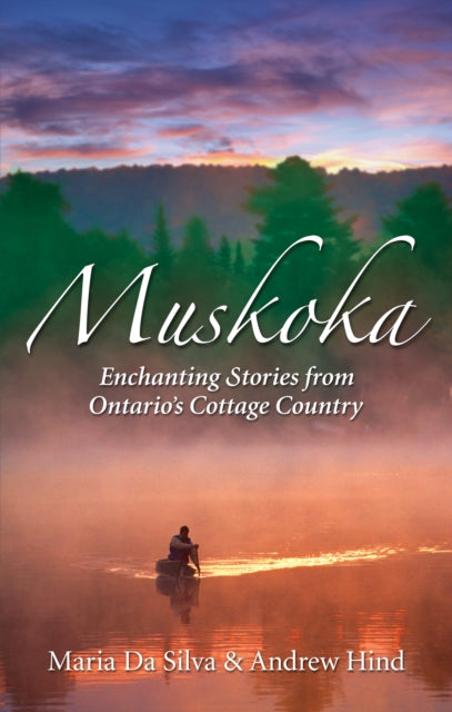 Muskoka: Settlers, Secrets & Summer Fun