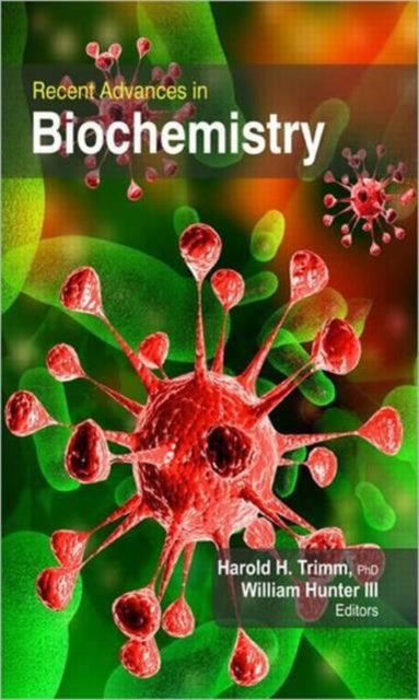 Recent Advances in Biochemistry