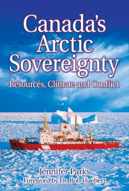 Canada's Arctic Sovereignty: Resources, Climate and Conflict