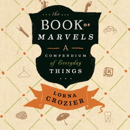 The Book of Marvels: A Compendium of Everyday Things