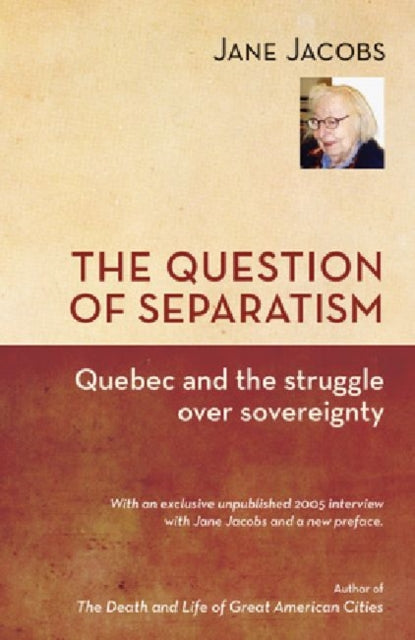 The Question of Separatism: Quebec and the Struggle over Sovereignty