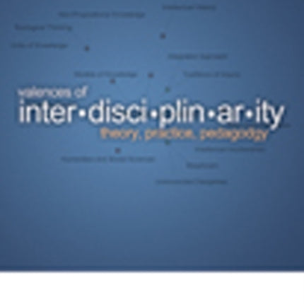Valences of Interdisciplinarity: Theory,