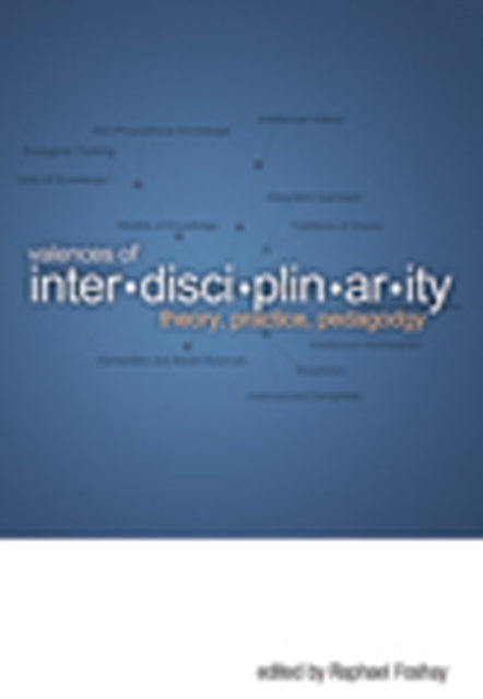 Valences of Interdisciplinarity: Theory,