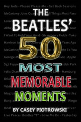 Beatles' 50 Most Memorable Moments