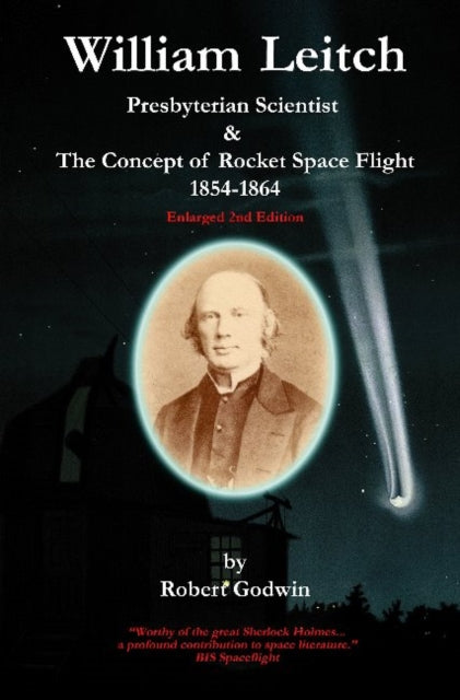 William Leitch: Presbyterian Scientist & The Concept of Rocket Space Eight 1854-1864