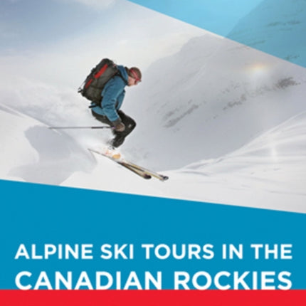 Summits & Icefields 1: Alpine Ski Tours in the Canadian Rockies