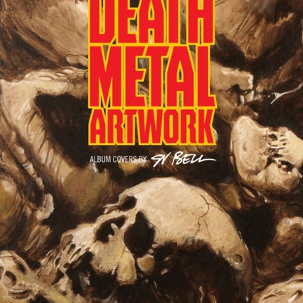 Death Metal Artwork: Album covers by Sv Bell