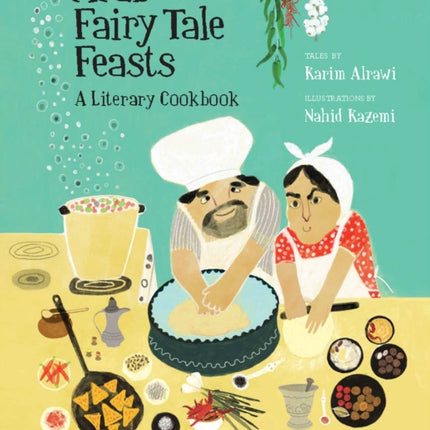 Arab Fairy Tale Feasts