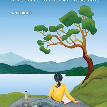 Essentials in Hospice and Palliative Care Workbook: A Resource for Nursing Assistants