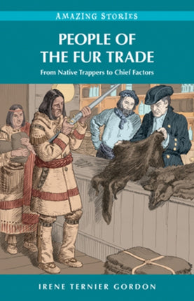 People of the Fur Trade: From Native Trappers to