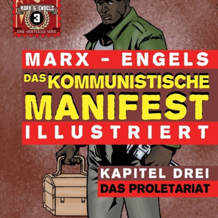 Das Kommunistische Manifest (Illustriert) - Kapitel Drei: Das Proletariat