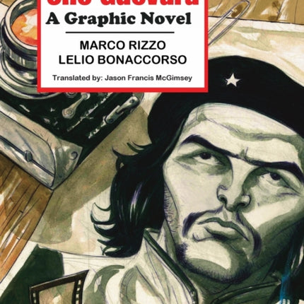 The Last Days of Che Guevara: A Graphic Novel